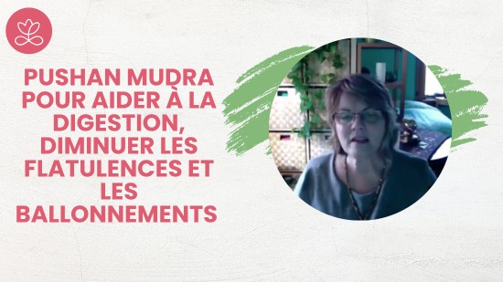 2.3 Pushan Mudra pour aider à la digestion, diminuer les flatulences et les ballonnements (14 minutes)